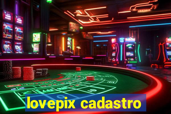 lovepix cadastro